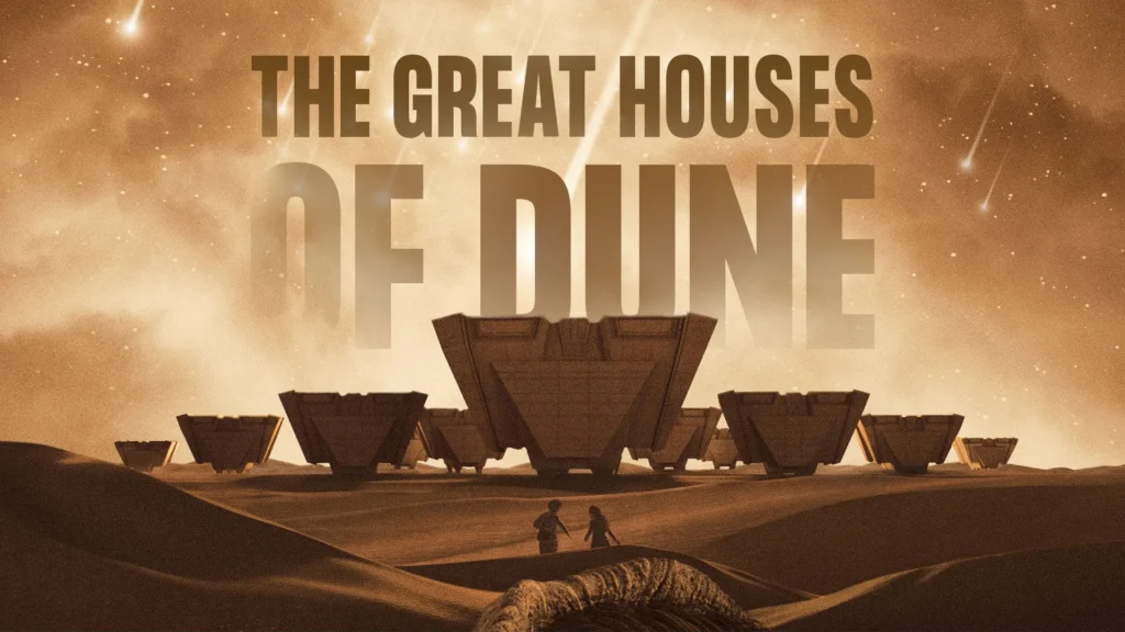 Understanding the Great Houses of Dune