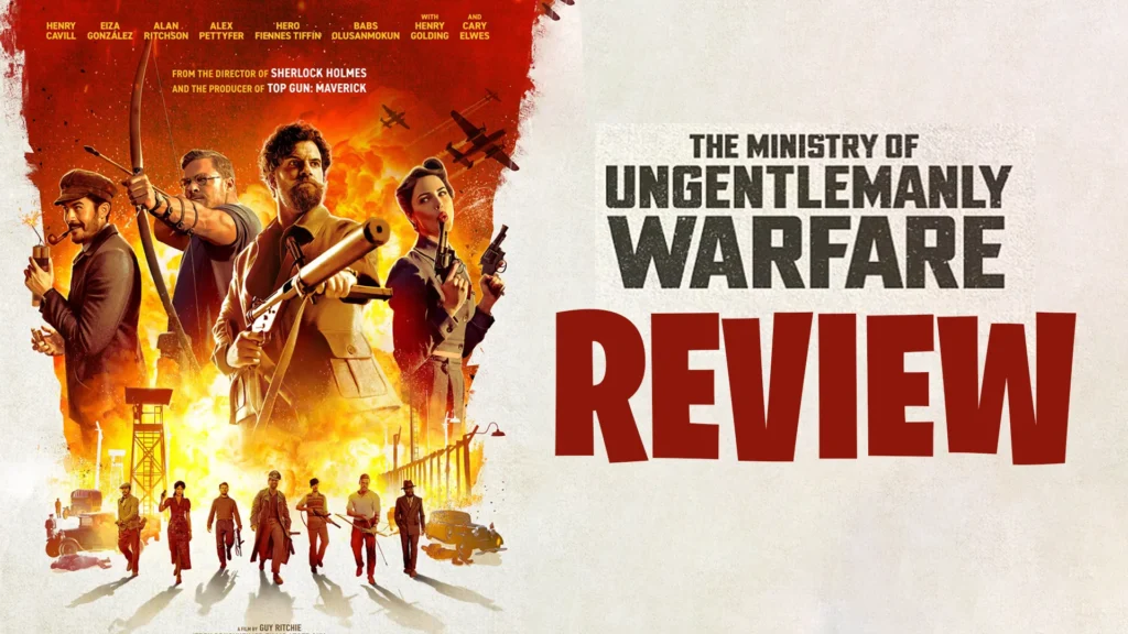 The Ministry of Ungentlemanly Warfare – Movie Review