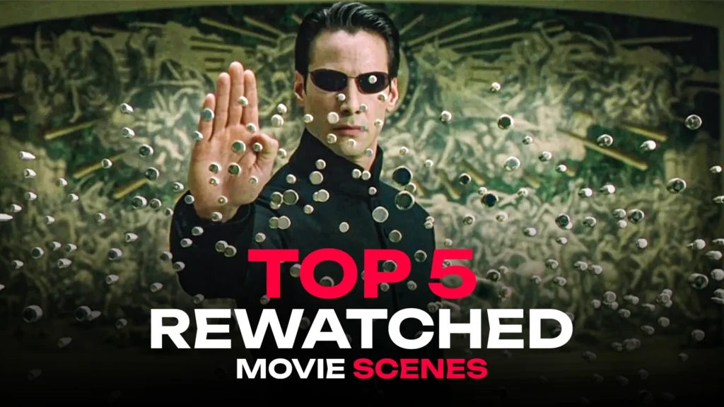 Top 5 Most Rewatched Action Movie Scenes Ever