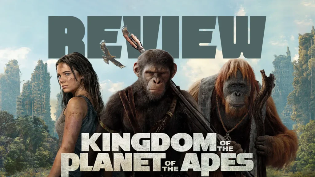 Kingdom of the Planet of the Apes – Movie Review