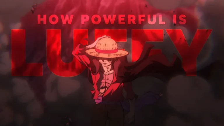 Monkey D. Luffy How Powerful is Luffy One Piece